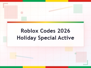 Roblox Holiday Special Active Codes 2026 – Redeem Free Rewards Now
