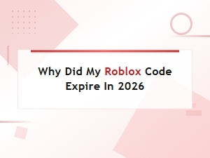 Why Did My Roblox Code Expire in 2026