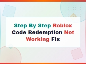 Step-By-Step Fix for Roblox Code Redemption Not Working